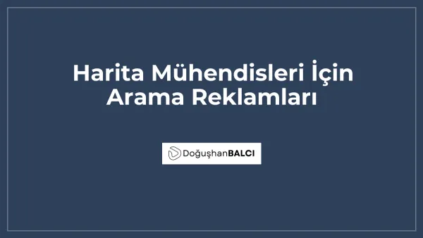 Harita Mühendisleri İçin Arama Reklamları