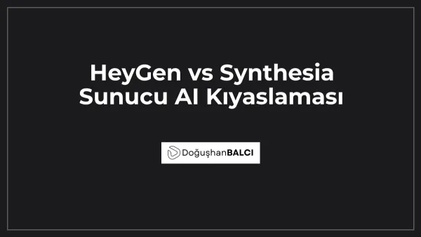 HeyGen vs Synthesia Sunucu AI Kıyaslaması