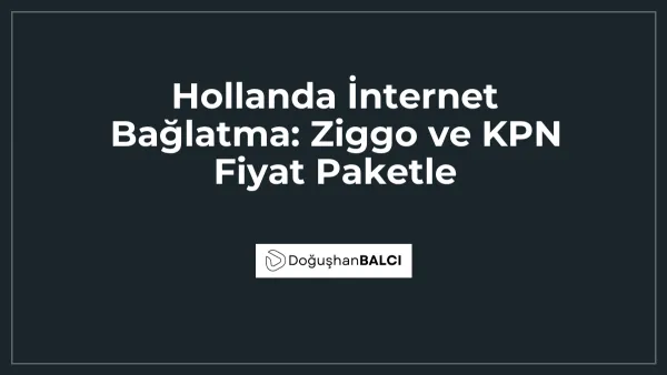 Hollanda İnternet Bağlatma: Ziggo ve KPN Fiyat Paketle