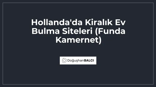 Hollanda'da Kiralık Ev Bulma Siteleri (Funda Kamernet)