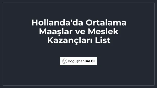 Hollanda'da Ortalama Maaşlar ve Meslek Kazançları List