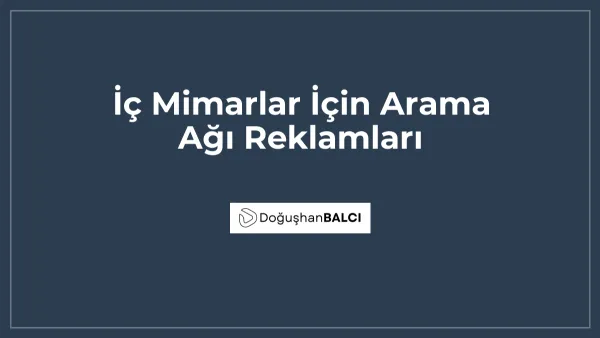İç Mimarlar İçin Arama Ağı Reklamları