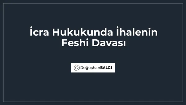 İcra Hukukunda İhalenin Feshi Davası