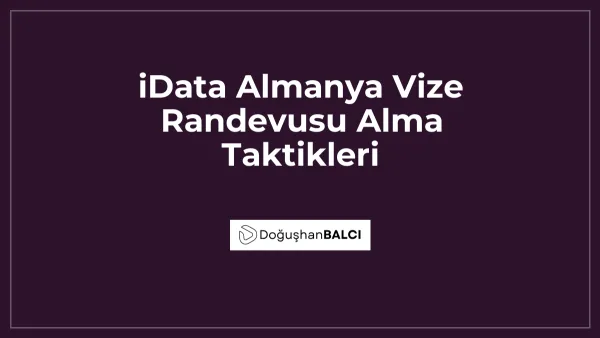 iData Almanya Vize Randevusu Alma Taktikleri