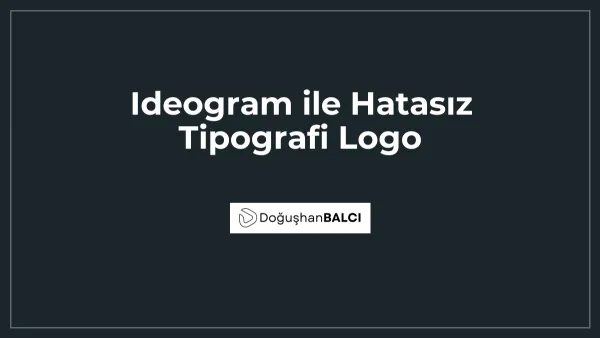 Ideogram ile Hatasız Tipografi Logo