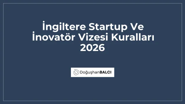 İngiltere Startup Ve İnovatör Vizesi Kuralları 2026