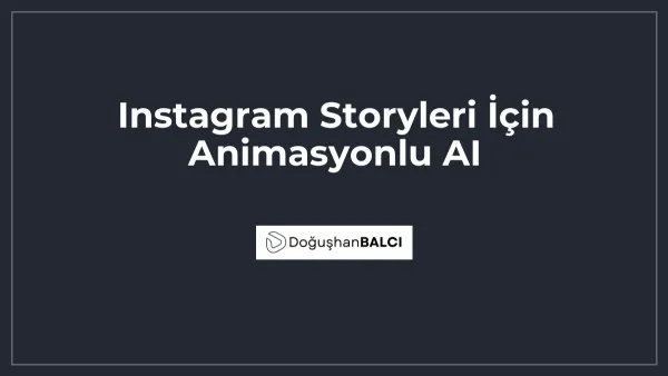 Instagram Storyleri İçin Animasyonlu AI