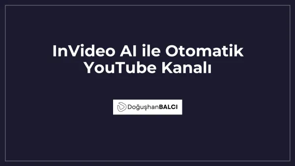 InVideo AI ile Otomatik YouTube Kanalı