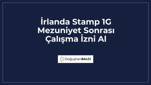 İrlanda Stamp 1G Mezuniyet Sonrası Çalışma İzni Al