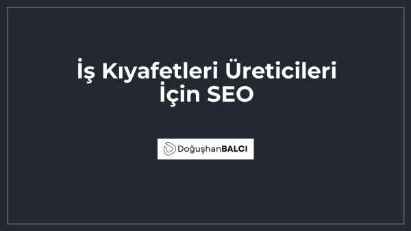 İş Kıyafetleri Üreticileri İçin SEO