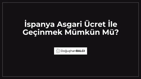İspanya Asgari Ücret İle Geçinmek Mümkün Mü?