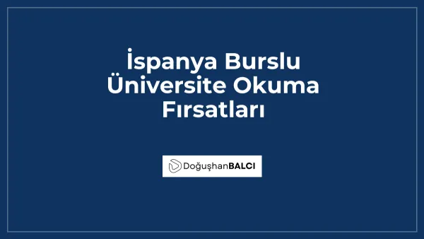 İspanya Burslu Üniversite Okuma Fırsatları
