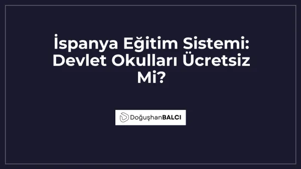İspanya Eğitim Sistemi: Devlet Okulları Ücretsiz Mi?
