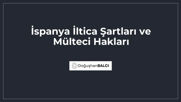 İspanya İltica Şartları ve Mülteci Hakları