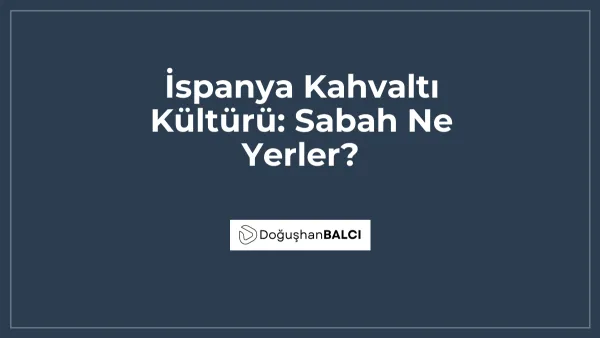 İspanya Kahvaltı Kültürü: Sabah Ne Yerler?