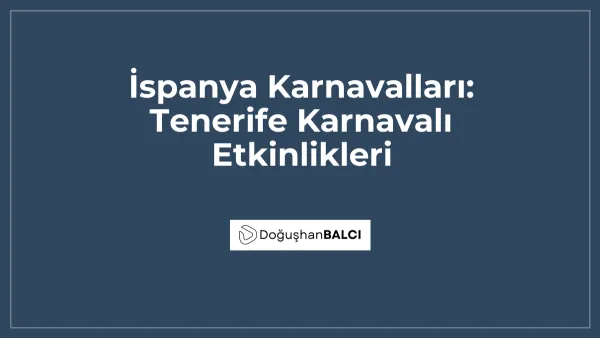 İspanya Karnavalları: Tenerife Karnavalı Etkinlikleri