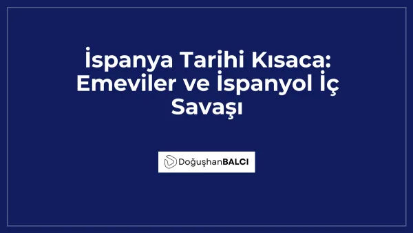 İspanya Tarihi Kısaca: Emeviler ve İspanyol İç Savaşı