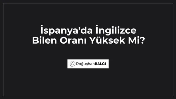 İspanya'da İngilizce Bilen Oranı Yüksek Mi?