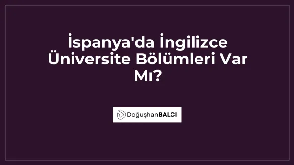 İspanya'da İngilizce Üniversite Bölümleri Var Mı?