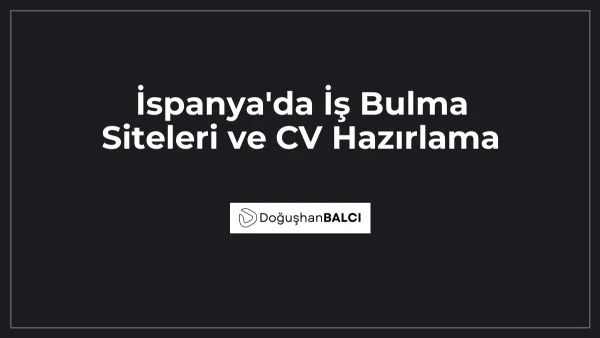 İspanya'da İş Bulma Siteleri ve CV Hazırlama