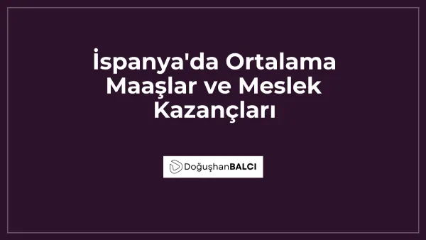 İspanya'da Ortalama Maaşlar ve Meslek Kazançları