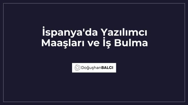 İspanya'da Yazılımcı Maaşları ve İş Bulma