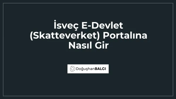 İsveç E-Devlet (Skatteverket) Portalına Nasıl Gir
