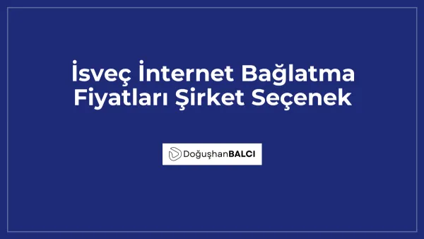 İsveç İnternet Bağlatma Fiyatları Şirket Seçenek