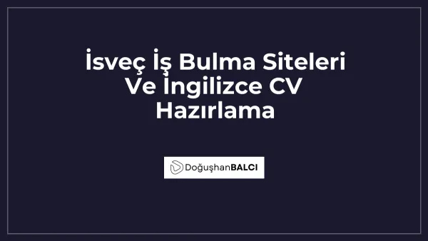 İsveç İş Bulma Siteleri Ve İngilizce CV Hazırlama