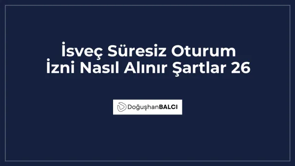 İsveç Süresiz Oturum İzni Nasıl Alınır Şartlar 26