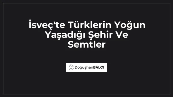 İsveç'te Türklerin Yoğun Yaşadığı Şehir Ve Semtler