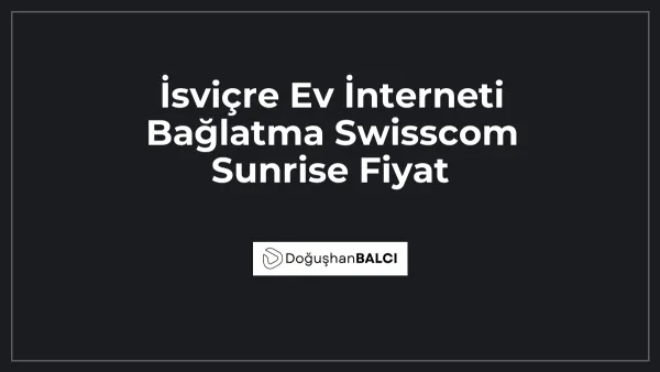 İsviçre Ev İnterneti Bağlatma Swisscom Sunrise Fiyat