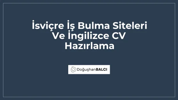 İsviçre İş Bulma Siteleri Ve İngilizce CV Hazırlama