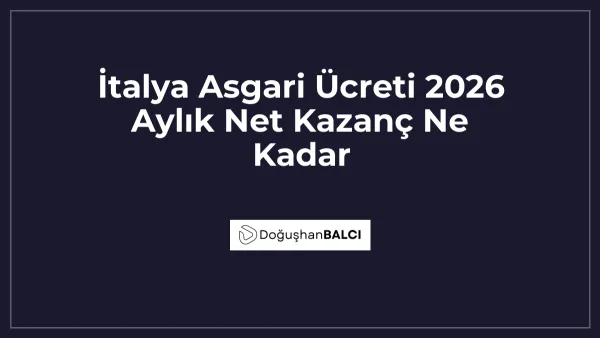 İtalya Asgari Ücreti 2026 Aylık Net Kazanç Ne Kadar
