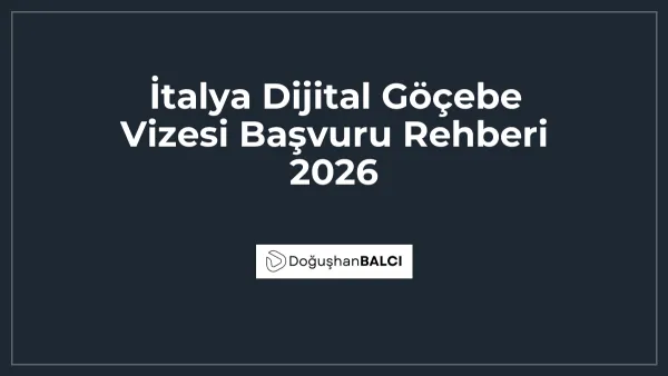 İtalya Dijital Göçebe Vizesi Başvuru Rehberi 2026