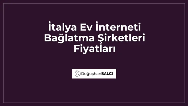 İtalya Ev İnterneti Bağlatma Şirketleri Fiyatları