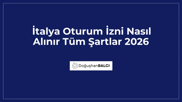 İtalya Oturum İzni Nasıl Alınır Tüm Şartlar 2026