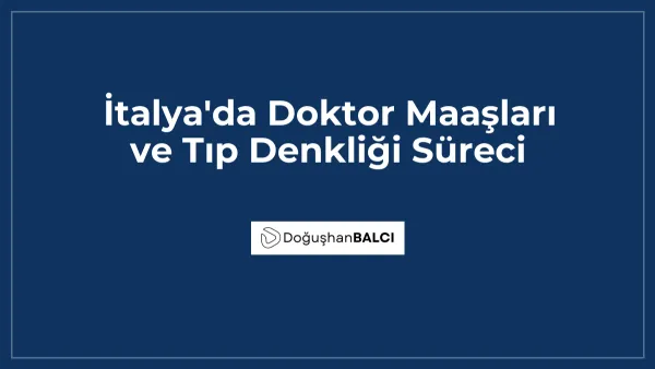 İtalya'da Doktor Maaşları ve Tıp Denkliği Süreci