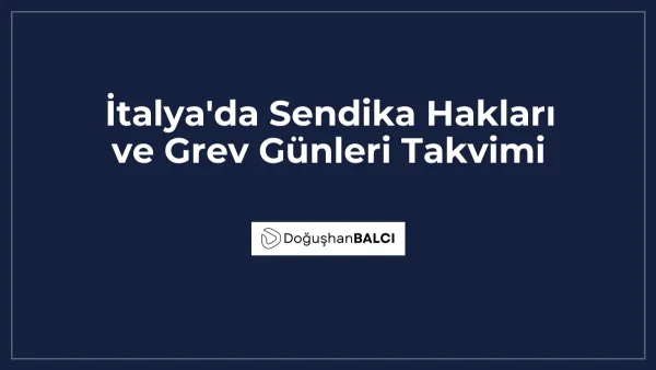İtalya'da Sendika Hakları ve Grev Günleri Takvimi