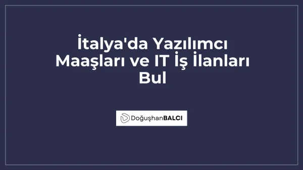 İtalya'da Yazılımcı Maaşları ve IT İş İlanları Bul