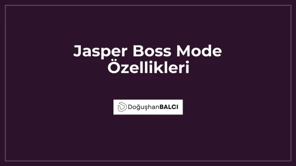 Jasper Boss Mode Özellikleri