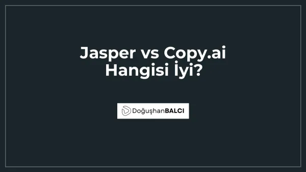 Jasper vs Copy.ai Hangisi İyi?
