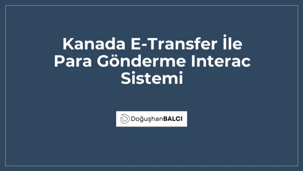 Kanada E-Transfer İle Para Gönderme Interac Sistemi