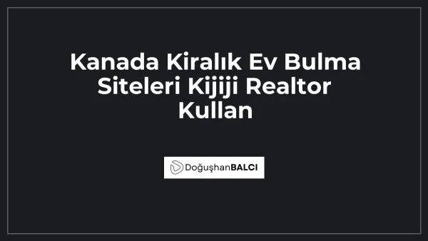Kanada Kiralık Ev Bulma Siteleri Kijiji Realtor Kullan
