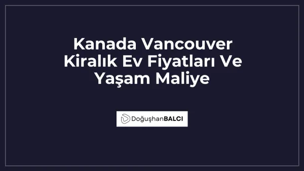 Kanada Vancouver Kiralık Ev Fiyatları Ve Yaşam Maliye