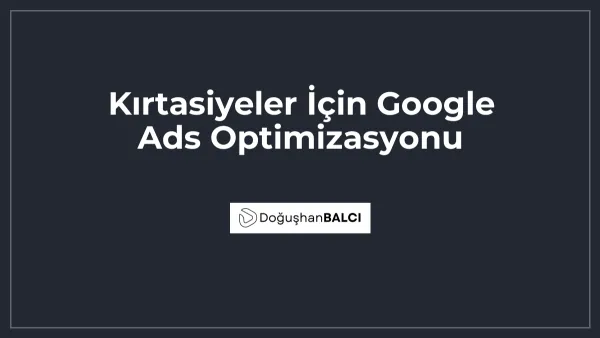 Kırtasiyeler İçin Google Ads Optimizasyonu