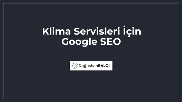 Klima Servisleri İçin Google SEO