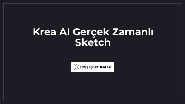 Krea AI Gerçek Zamanlı Sketch
