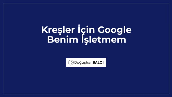 Kreşler İçin Google Benim İşletmem