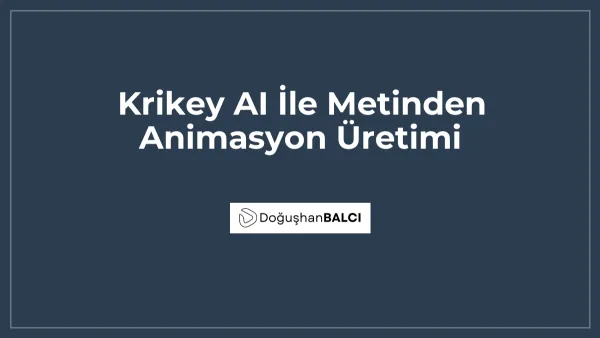 Krikey AI İle Metinden Animasyon Üretimi
